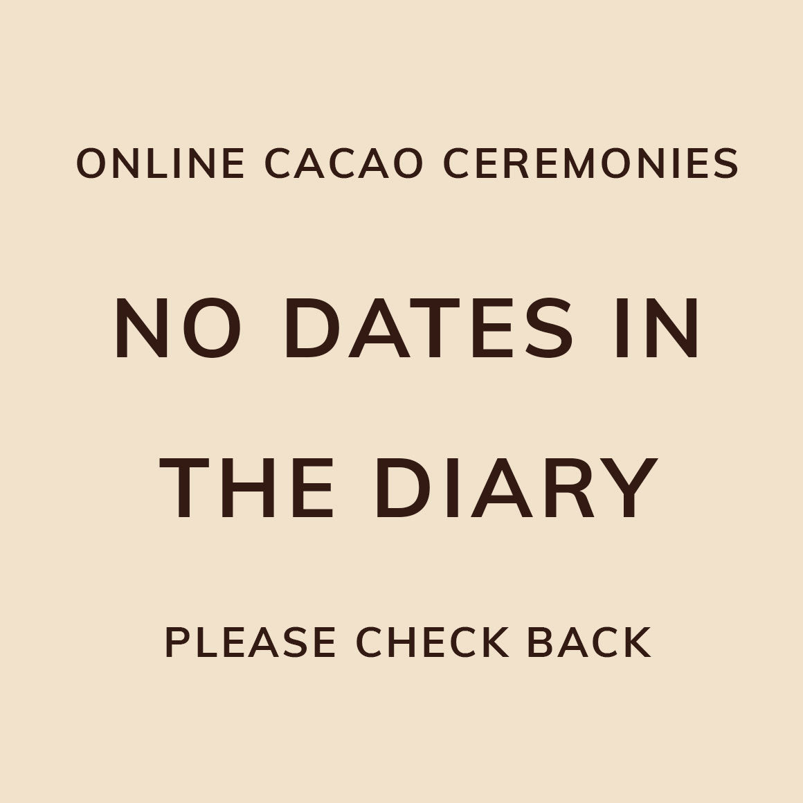 online cacao ceremonies - no dates